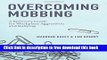 [Download] Overcoming Mobbing: A Recovery Guide for Workplace Aggression and Bullying Kindle {Free|