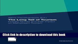 [PDF] The Long Tail of Tourism: Holiday Niches and their Impact on Mainstream Tourism E-Book Online