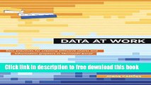 [Download] Data at Work: Best practices for creating effective charts and information graphics in