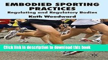 Download Embodied Sporting Practices: Regulating and Regulatory Bodies E-Book Free