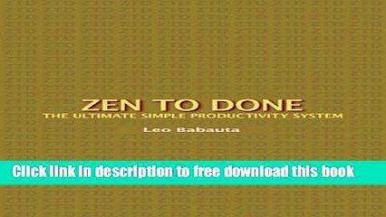 [Download] Zen to Done: The Ultimate Simple Productivity System Paperback {Free|