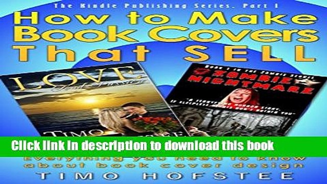 Download How to Make Book Covers That SELL.: Everything you need to know about book cover design.