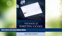 Full [PDF] Downlaod  The Magic of Written Goals: How to Turn Your Dreams Into Reality  READ Ebook