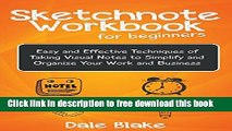 [Download] Sketchnote Workbook For Beginners: Easy and Effective Techniques of Taking Visual Notes