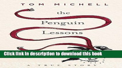 [Download] The Penguin Lessons: A True Story Paperback Collection