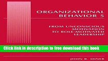 [Download] Organizational Behavior 5: From Unconscious Motivation to Role-motivated Leadership