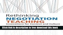 [Download] Rethinking Negotiation Teaching: Innovations For Context And Culture Kindle {Free|