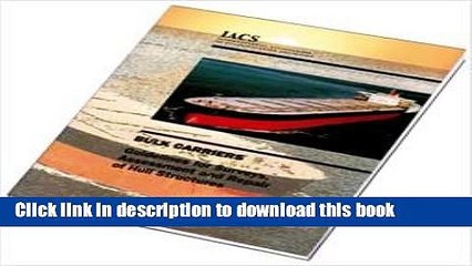 [PDF] Bulk Carriers Guidelines for Surveys, Assessment and Repair of Hull Structures 2nd Ed. Book