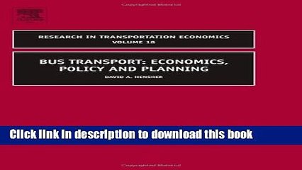[PDF] Bus Transport, Volume 18: Economics, Policy and Planning (Research in Transportation