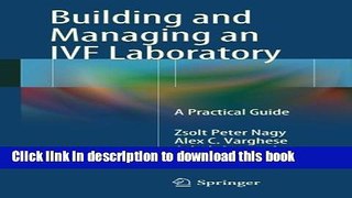 [Download] Building and Managing an IVF Laboratory: A Practical Guide Kindle Free