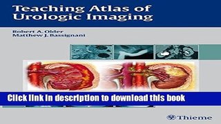 [Download] Teaching Atlas of Urologic Imaging Paperback Collection