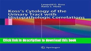 [Download] Koss s Cytology of the Urinary Tract with Histopathologic Correlations Hardcover Free
