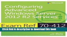 [Download] Exam Ref 70-412 Configuring Advanced Windows Server 2012 R2 Services (MCSA) Hardcover