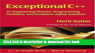 [Download] Exceptional C++: 47 Engineering Puzzles, Programming Problems, and Solutions Kindle