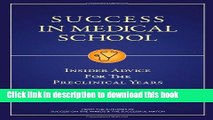 [Download] Success in Medical School: Insider Advice for the Preclinical Years Paperback Free