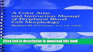 [Download] Color Atlas and Instruction Manual of Peripheral Blood Cell Morphology Paperback Free
