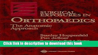 [Download] Surgical Exposures in Orthopaedics: The Anatomic Approach Hardcover Free