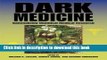 [Download] Dark Medicine: Rationalizing Unethical Medical Research (Bioethics and the Humanities)