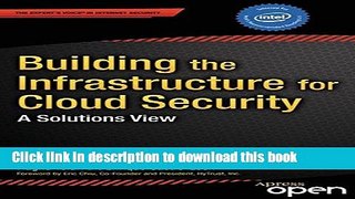 [Download] Building the Infrastructure for Cloud Security: A Solutions View Paperback Collection