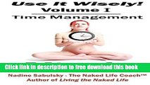 [Download] Use It Wisely!: Time Management, 7 Steps for a Creative Mind Hardcover {Free|
