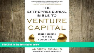 FREE DOWNLOAD  THE ENTREPRENEURIAL BIBLE TO VENTURE CAPITAL: Inside Secrets from the Leaders in