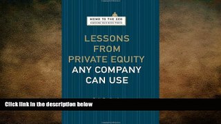 Free [PDF] Downlaod  Lessons from Private Equity Any Company Can Use  (Memo to the CEO)  DOWNLOAD