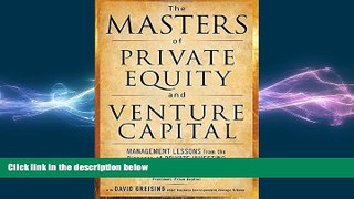 Free [PDF] Downlaod  The Masters of Private Equity and Venture Capital: Management Lessons from