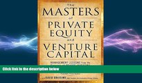 Free [PDF] Downlaod  The Masters of Private Equity and Venture Capital: Management Lessons from