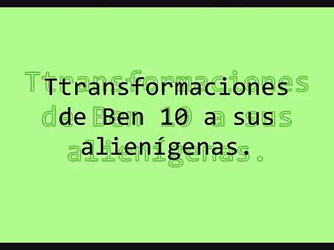 Transformaciones de Ben 10 a sus alienígenas
