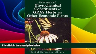 READ FREE FULL  Handbook of Phytochemical Constituents of GRAS Herbs and Other Economic Plants: