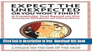[Download] Expect the Unexpected (or You Won t Find It): A Creativity Tool Based on the Ancient