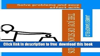 [Download] The Joy of Standards: Solve problems and save effort with (What problem are you trying