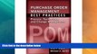 Must Have  Purchase Order Management Best Practices: Process, Technology, and Change Management