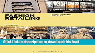 Download Fashion Retailing: A Multi-Channel Approach E-Book Online