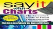 [Download] Say It With Charts: The Executive #8217;s Guide to Visual Communication by Gene Zelazny