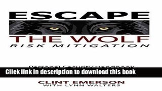 [Download] Escape the Wolf - Preemptive Personal Security Handbook Paperback Collection