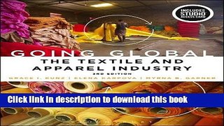 Download Going Global: Bundle Book + Studio Access Card: The Textile and Apparel Industry Book Free