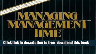 [Download] Managing Management Time: Who s Got the Monkey? Paperback {Free|