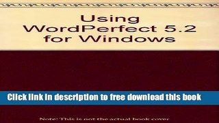 [Download] Using WordPerfect 5.2 for Windows Hardcover {Free|