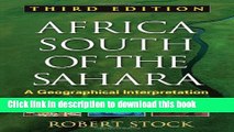 [Download] Africa South of the Sahara, Third Edition: A Geographical Interpretation Paperback Online