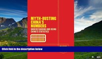 Must Have  Myth-Busting China s Numbers: Understanding and Using China s Statistics (Palgrave