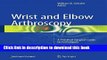 [Download] Wrist and Elbow Arthroscopy: A Practical Surgical Guide to Techniques Paperback