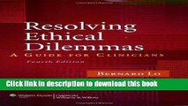 [Download] Resolving Ethical Dilemmas: A Guide for Clinicians Kindle Online