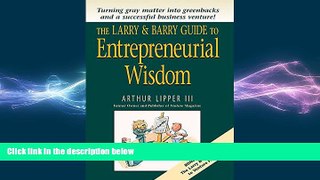 FREE DOWNLOAD  The Larry   Barry Guide to Entrepreneurial Wisdom  DOWNLOAD ONLINE