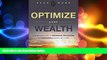 READ book  Optimize Your Wealth: Your Personal Guide to Enhancing, Protecting, and Sustaining
