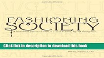 [PDF] Fashioning Society: A Hundred Years of Haute Couture by Six Designers E-Book Online