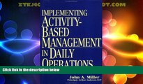 READ FREE FULL  Implementing Activity-Based Management in Daily Operations (Nam/Wiley Series in