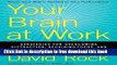 [Download] Your Brain at Work: Strategies for Overcoming Distraction, Regaining Focus, and Working