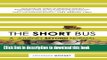 [Download] The Short Bus: A Journey Beyond Normal Kindle Online