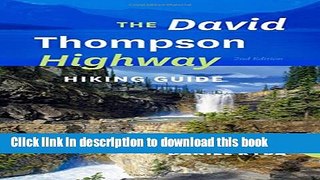 [Download] The David Thompson Highway Hiking Guide - 2nd Edition Hardcover Online